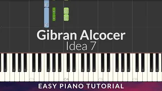 Gibran Alcocer - Idea 7 EASY Piano Tutorial