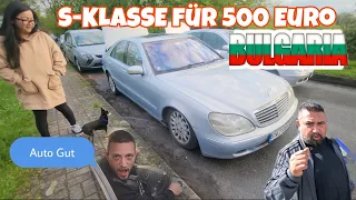 W220 500 aus Bulgarien .500 Euro .Zu teuer Bruder. 400 Euro gebe ich