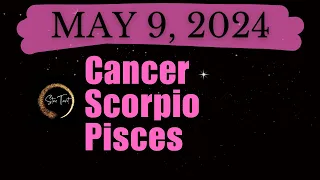 MGA DAPAT MONG MALAMAN NGAYON🌈MAY 9, 2024 ♋️CANCER♏️SCORPIO♓️PISCES