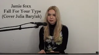 Jamie Foxx - Fall For Your Type (Cover Julia Barylak)