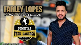 FARLEY LOPES 2023 - AO VIVO (COMITIVA FEDE CACHAÇA)