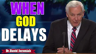 David Jeremiah ➤ When God Delays
