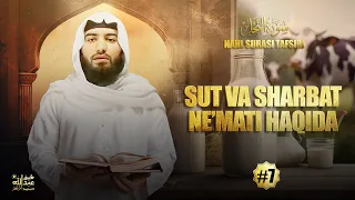 Sut va sharbatlar ne'mati haqida | Nahl surasi 7-qism (60-67) | سورة النحل | Ustoz Abdulloh Zufar