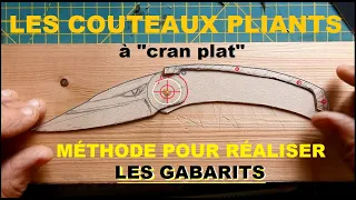 Les couteaux pliants , méthode pour réaliser les gabarits