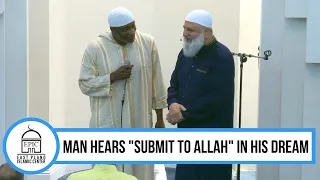 Man hears "Submit to Allah" in his DREAM and converts to Islam! | Shahada | Ustadh Mohamad Baajour