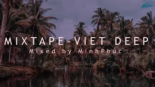 MIXTAPE - VIET DEEP CHỈ CÒN MỘT ĐÊM CUỐI