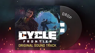 The Cycle: Frontier - Official Soundtrack - Drop