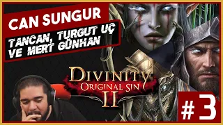 Can Sungur - Divinity Original Sin 2 | Deneme 2 w Tancan, Turgut Uç, Mert Günhan · Bölüm 03