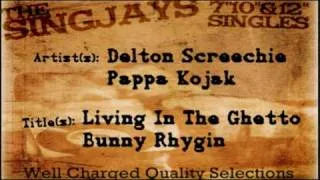 Delton Screechie + Papa Kojak - Living In The Ghetto/Bunny Rhygin