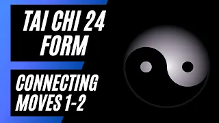 (1/23) Tai Chi 24 Form: Connecting Moves 1-2. (Follow along)