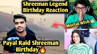 Mortal & Payal reaction on shreeman birthday 🎂 | Shreeman birthday reaction