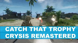 Catch That Trophy | CRYSIS REMASTERED