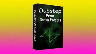 【Free Serum Presets】Dubstep 30 Serum Presets Pack  (Free Download)