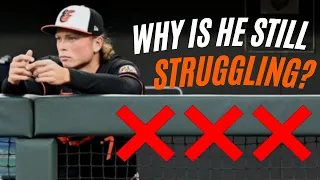 Why is Jackson Holliday STILL Struggling?