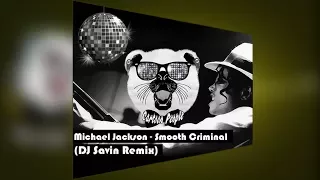 Michael Jackson - Smooth Criminal (DJ Savin Bootleg)