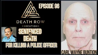 Carl Buntion Sentenced to DEATH FOR KILLING A POLICE OFFICER-Death Row Executions-ep 96-