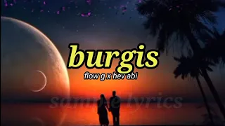 Burgis - flow g x hev abi (lyrics)