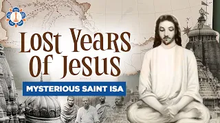 The Lost Years Of Jesus | Mysterious Saint Isa In India | By Richard Bock | 1960s documentary