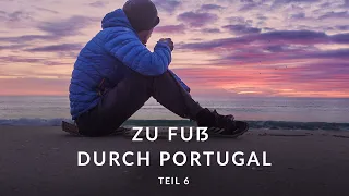 Endlich wieder am Meer - 1000 Kilometer Portugal Teil 6