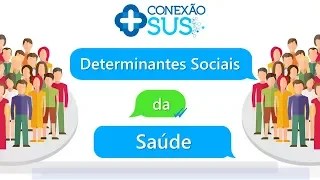 Determinantes Sociais da Saúde