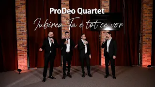 Prodeo Quartet - Iubirea Ta e tot ce vor | Multǎ Binecuvântare [Official Video] 4K