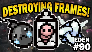 DESTROYING Frames and Breaking Games! - The Binding of Isaac: Repentance #90
