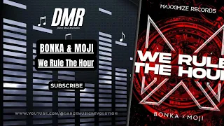 Bonka & Moji - We Rule The Hour [Official Audio]