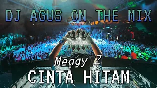 DJ AGUS ON THE MIX - CINTA HITAM ( MEGGY Z ) REMIX TERBARU ATHENA BANJARMASIN FULL BASS !!!