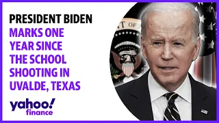 President Biden marks one year since the school shooting in Uvalde, Texas