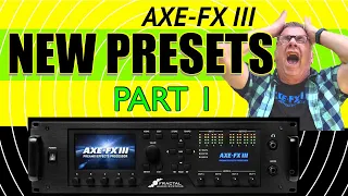AXE-FX III New Presets: Part 1