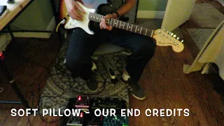 Ambient guitar - Soft Pillow - Our end credits