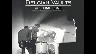 V/A Belgian Vaults Volume One (Legendary Tracks From The Sixties Archives) Belgian 60's psych rock