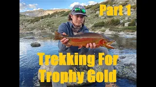 Backpacking / Fly fishing in Wyoming in search of big golden trout -- part 1