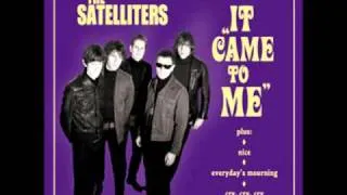 The Satelliters - It came to me