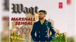 Waqt Song / Marshall Sehgal Ft. / Himanshi Khurrana,Rony Singh/ Punjabi Song 2021/ M Series