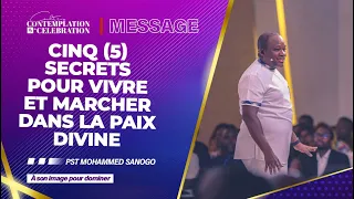 CINQ (5)SECRETS POUR VIVRE ET MARCHER DANS LA PAIX DIVINE (partie 1)| Pst MOHAMMED SANOGO