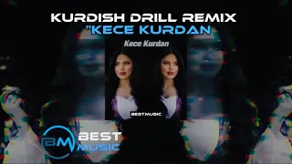 Kece Kurdan Kurdish Drill Remix