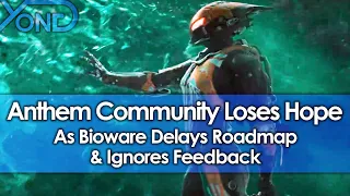 Anthem Community Loses Hope As Bioware Delays Roadmap & Ignores Feedback