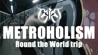 "Metroholism - Round the World trip" (full version)