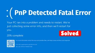 PnP Detected Fatal BSOD Error Fix