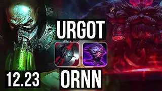 URGOT vs ORNN (TOP) | 2.4M mastery, 600+ games, 5/3/12 | EUW Master | 12.23