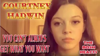 Courtney Hadwin - you Can't always get what you want