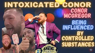 Conor McGregor being under the influence of controlled substances