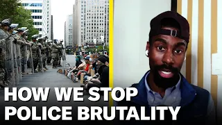 How To ACTUALLY Stop Police Brutality