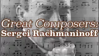 Great Composers: Sergei Rachmaninoff