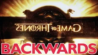 Game Of Thrones - Opening Credits  | BACKWARDS