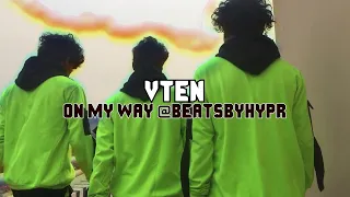 VTEN - ON MY WAY Prod @beatsbyhype ( PSYCHO EP ) ft. - @beastbrothersnepal939