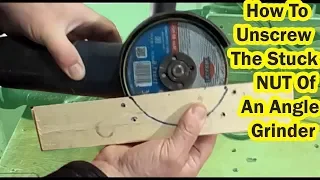 How To Remove Stuck NUT Of An Angle Grinder . Very Simple