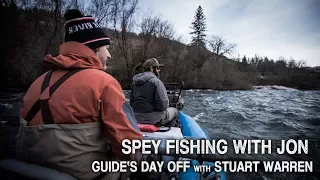 Spey Fishing With Jon | Guide's Day Off with Stuart Warren