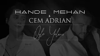 Hande Mehan & Cem Adrian - Öyle Yalnız (Lyric Video)